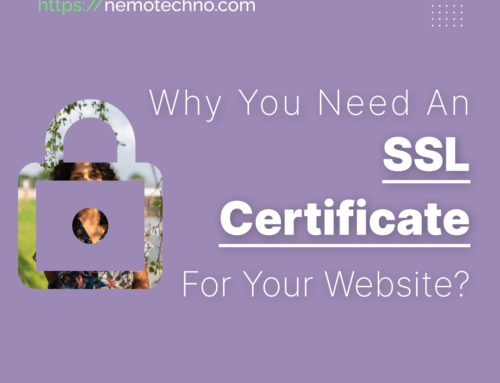 Why You Need An SSL Certificate For Your Website?